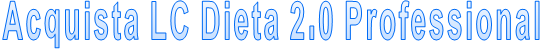 Acquista LC Dieta 2.0 Professional